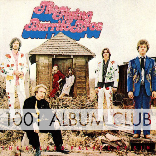 141 The Flying Burrito Bros – The Gilded Palace of Sin – 1001