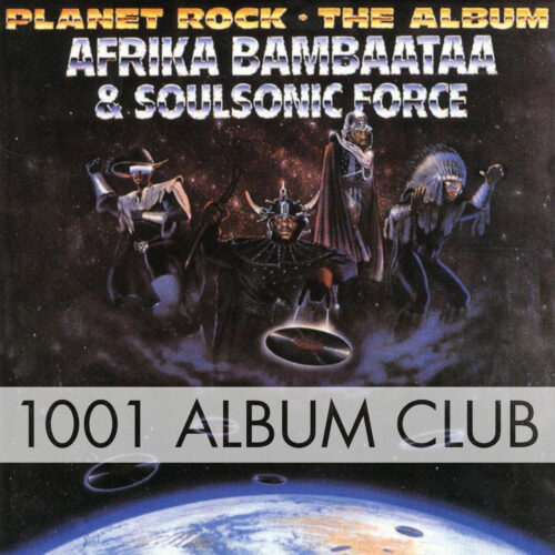 Afrika Bambaataa Planet Rock The Albumネタ Planet Rock - The Album by Afrika Bambaataa & Soulsonic