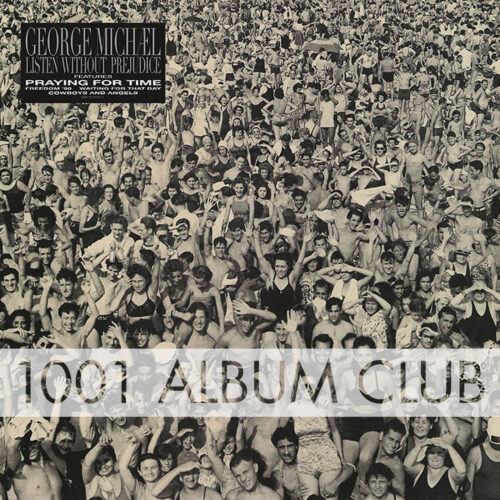 675 George Michael – Listen Without Prejudice Vol. 1 – 1001 Album Club