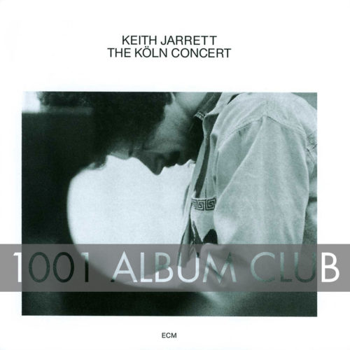 331 Keith Jarrett – The Köln Concert – 1001 Album Club 331 Keith Jarrett – The Köln Concert – 1001 Album Club