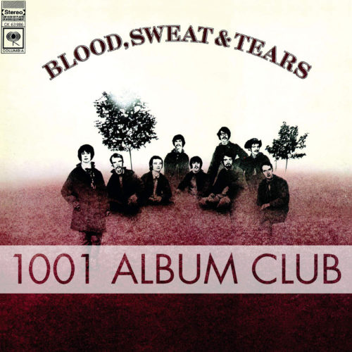 140 Blood Sweat Tears – Blood Sweat Tears – 1001 Album Club