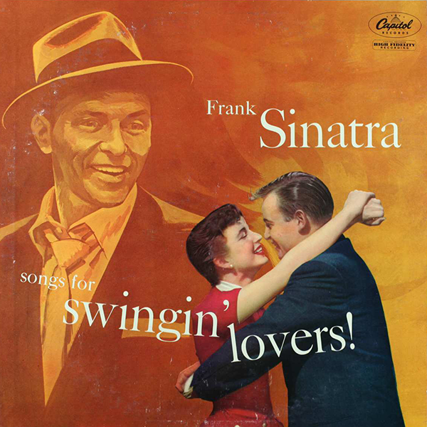 07 Frank Sinatra – Songs for Swinging Lovers!