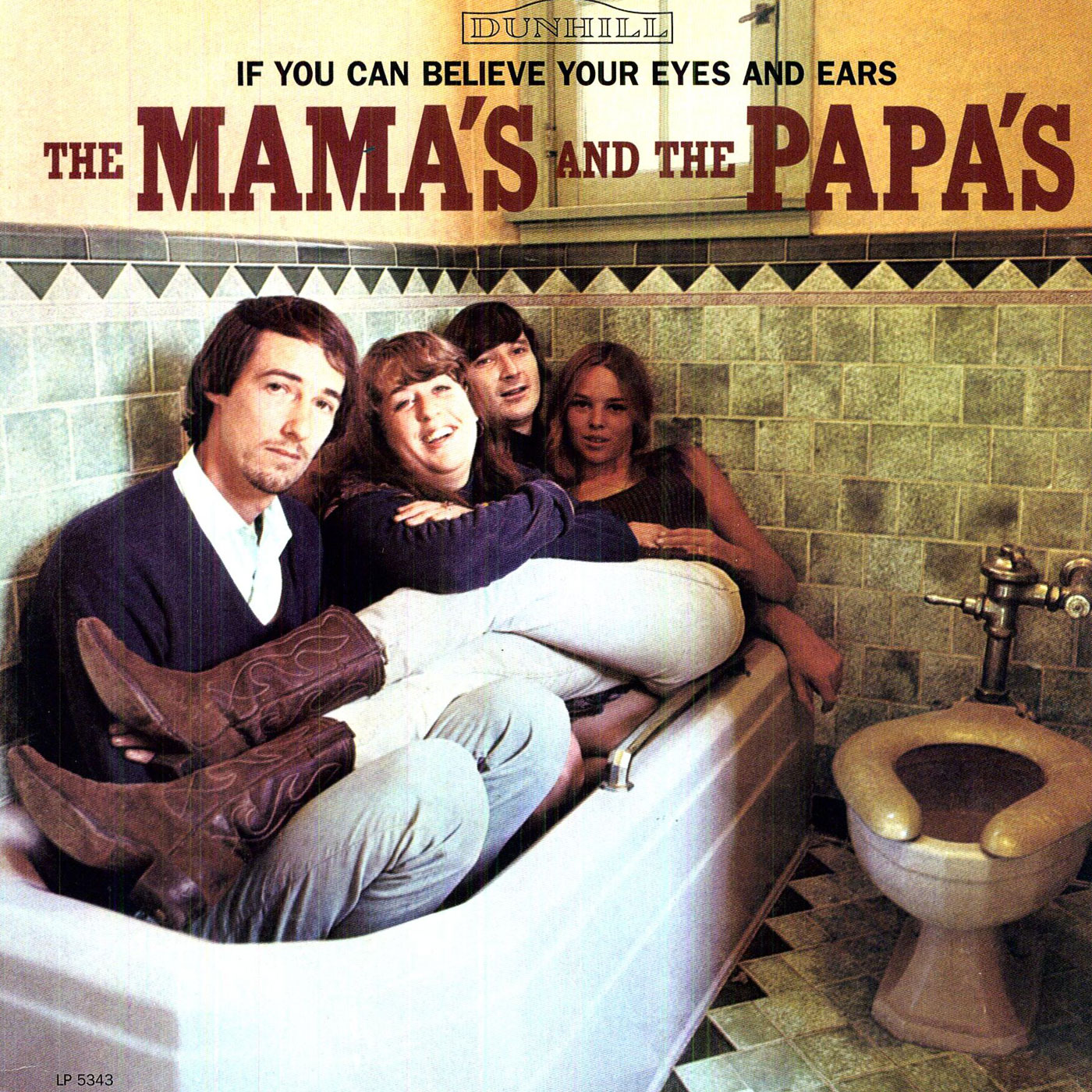 067 The Mama’s and the Papa’s – If You Can Believe Your Eyes and Ears