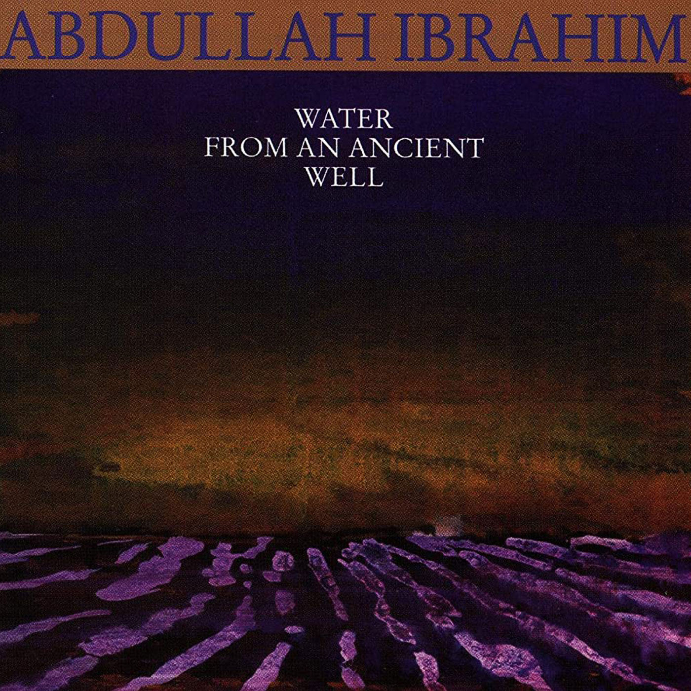 548 Abdullah Ibrahim – Water From an Ancient Well