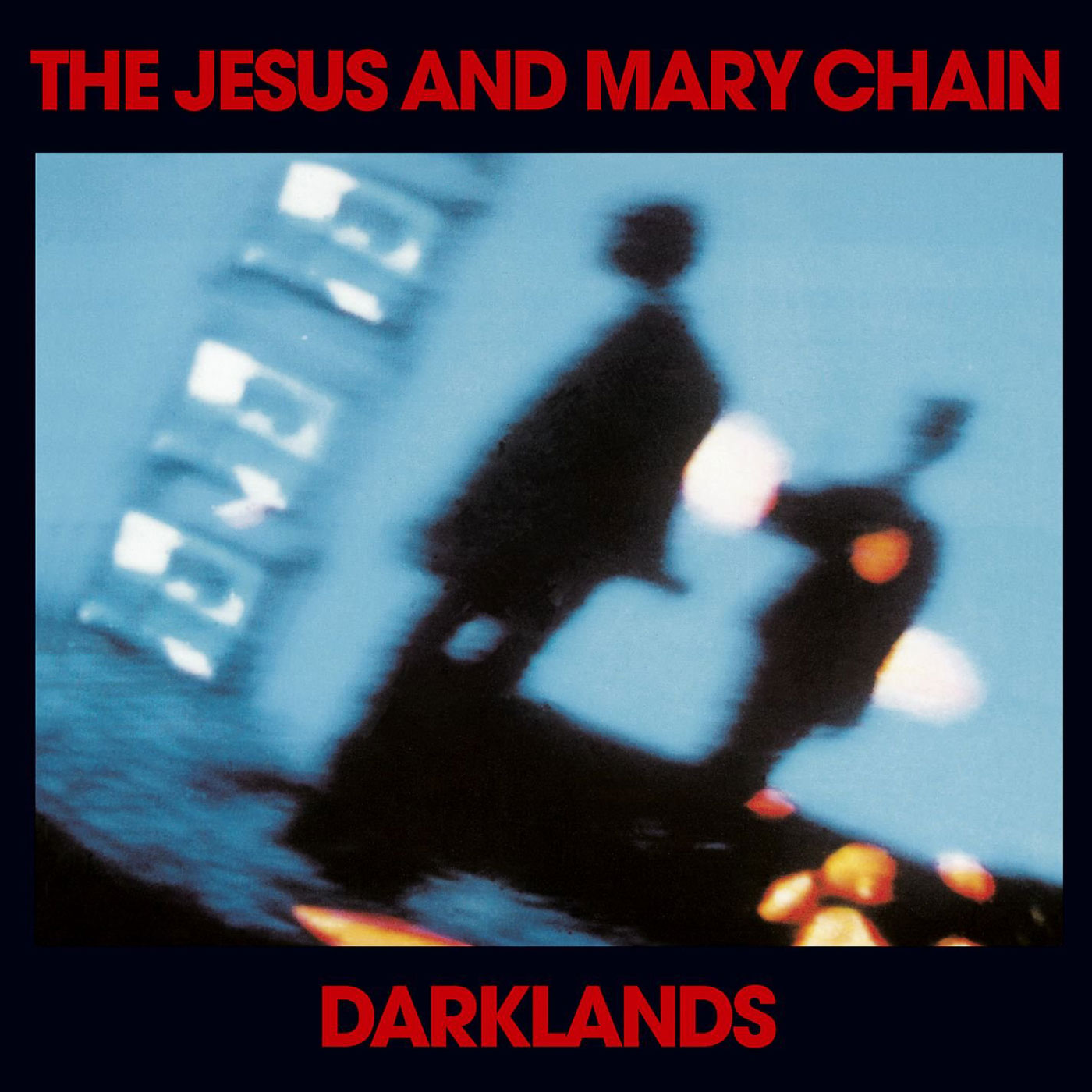601 The Jesus and Mary Chain – Darklands