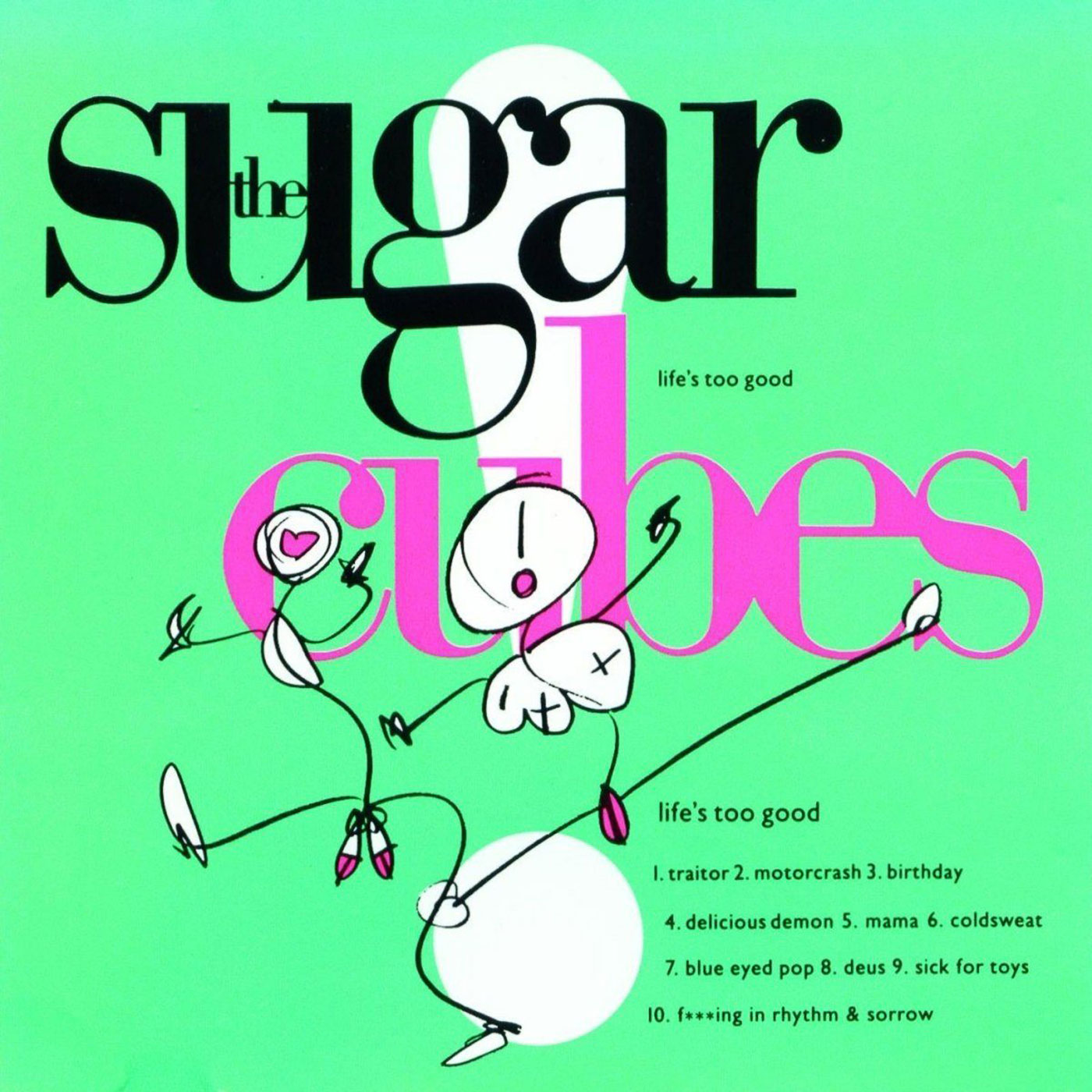 632 The Sugarcubes – Life’s Too Good